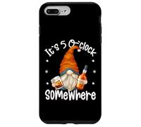 Its 5 O Clock Somewhere Funny Gnome Quote For Bourbon Lover Custodia per iPhone 7 Plus/8 Plus
