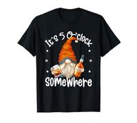 Its 5 O Clock Somewhere Funny GNOME Quote for Bourbon Lover Maglietta