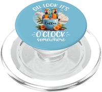 It's 5 OClock Somewhere Drinking Parrot Coffee O Clock Time PopSockets PopGrip per MagSafe