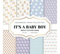 It's A Baby Boy Scrapbook Paper Collection: 25 Baby Boy Patterned Double-sided sheets, 8.5 x 8.5 Patterns Book for Scrapbooking, Junk Journaling, Crafting and Decoupage. And More.