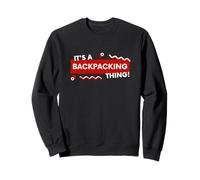 It's a Backpacking Thing Hiker Gift Costume for Backpackers Felpa