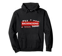 It's a Backpacking Thing Hiker Gift Costume for Backpackers Felpa con Cappuccio