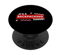 It's a Backpacking Thing Hiker Gift Costume For Backpackers PopSockets PopGrip Adesivo