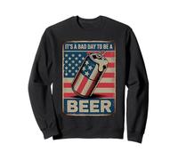 Its A Bad Day To Be A Beer 4th Of July Funny Beer Flag Retro Felpa