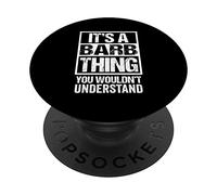 It's A Barb Thing You Wouldn't Understand PopSockets PopGrip Adesivo