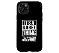 It's A Basel Thing You Wouldn't Understand Switzerland Basle Custodia per iPhone 11 Pro