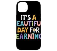 Its A Beautiful Day For Learning Frase Motivazionale Maestro Custodia per iPhone 14 Plus