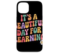 Its A Beautiful Day For Learning Messaggio Motivazionale Custodia per iPhone 13