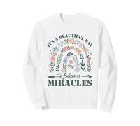 It's A Beautiful Day To Believe in Miracles Felpa