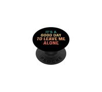 Its A Beautiful Day To Leave Me Alone PopSockets PopGrip Adesivo