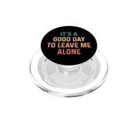 Its A Beautiful Day To Leave Me Alone PopSockets PopGrip per MagSafe