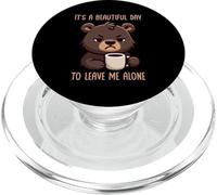 It's A Beautiful Day To Leave Me Alone PopSockets PopGrip per MagSafe