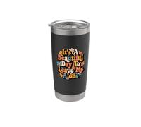 It's A Beautiful Day To Leave Me Alone Sarcastico RetroSlogan Bicchiere termico in acciaio inox doppia parete