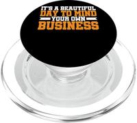 It's A Beautiful Day To Mind Your Own Business - PopSockets PopGrip per MagSafe