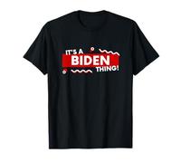 It's a Biden Thing Funny Joe Biden US President Biden Jokke Maglietta