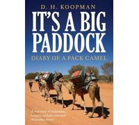 It's a Big Paddock: Diary of a Pack Camel