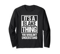 It's A Blake Thing You Wouldn't Understand - First Name Maglia a Manica