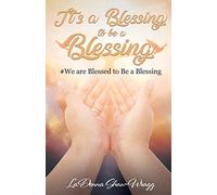 It's a Blessing to Be a Blessing