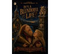 It's A Blunderful Life: The Untold Story of Clarence Oddbody