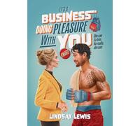 It's a Business Doing Pleasure With You: A Novel