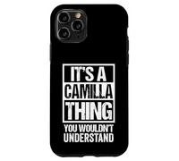 It's A Camilla Thing You Wouldn't Understand First Name Custodia per iPhone 11 Pro