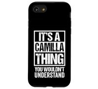 It's A Camilla Thing You Wouldn't Understand First Name Custodia per iPhone SE (2020) / 7/8