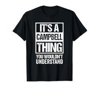 It's A Campbell Thing You Wouldn't Understand Family Name Maglietta