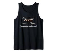 It's a Candy Thing, You Wouldn't Understand, Nome Gift - Canotta