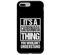 It's A Carbonara Thing You Wouldn't Understand Italian Pasta Custodia per iPhone 7 Plus/8 Plus
