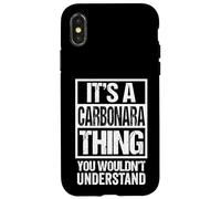 It's A Carbonara Thing You Wouldn't Understand Italian Pasta Custodia per iPhone X/XS