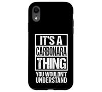 It's A Carbonara Thing You Wouldn't Understand Italian Pasta Custodia per iPhone XR