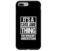 It's A Carol Anne Thing You Wouldn't Understand First Name Custodia per iPhone 7 Plus/8 Plus