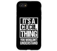 It's A Cecil Thing You Wouldn't Understand - First Name Custodia per iPhone SE (2020) / 7/8