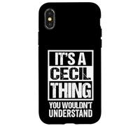 It's A Cecil Thing You Wouldn't Understand - First Name Custodia per iPhone X/XS
