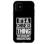 It's A Chinese Thing You Wouldn't Understand China Shanghai Custodia per iPhone 11