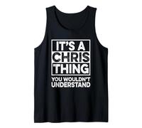 It's A CHRIS Thing You Wouldn't Understand Shirt CHRIS Canotta