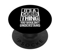 It's A Cobb Thing You Wouldn't Understand Surname Name PopSockets PopGrip Adesivo