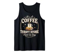 It's A Coffee And Thrift Store Kind of Day caffè Canotta