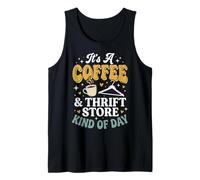 It's A Coffee And Thrift Store Kind of Day caffè Canotta