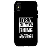It's A CollectorsThing - You Wouldn't Understand Collector Custodia per iPhone X/XS