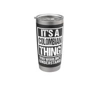 It's A Colombian Thing You Wouldn't Understand Colombia Bicchiere termico in acciaio inox doppia parete