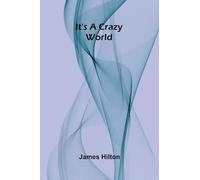 It's a Crazy World