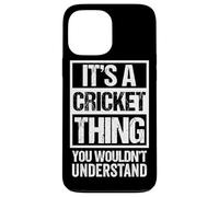 It's A Cricket Thing You Wouldn't Understand Fan & Player Custodia per iPhone 13 Pro Max