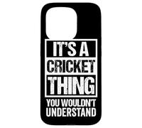 It's A Cricket Thing You Wouldn't Understand Fan & Player Custodia per iPhone 15 Pro