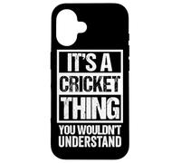 It's A Cricket Thing You Wouldn't Understand Fan & Player Custodia per iPhone 16