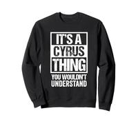 It's A Cyrus Thing You Wouldn't Understand First Name Felpa