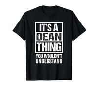 It's A Dean Thing You Wouldn't Understand Surname Name Maglietta