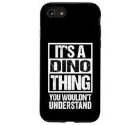 It's A Dino Thing You Wouldn't Understand First Name Custodia per iPhone SE (2020) / 7/8