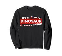 It's a Dinosaur Thing Funny Prehistoric Jurassic Fossil Dino Felpa