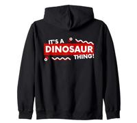 It's a Dinosaur Thing Funny Prehistoric Jurassic Fossil Dino Felpa con Cappuccio